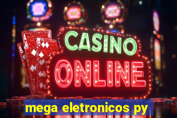 mega eletronicos py